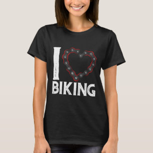 Mountain Bike Cycling Bicycle I Love Biking T-Shirt