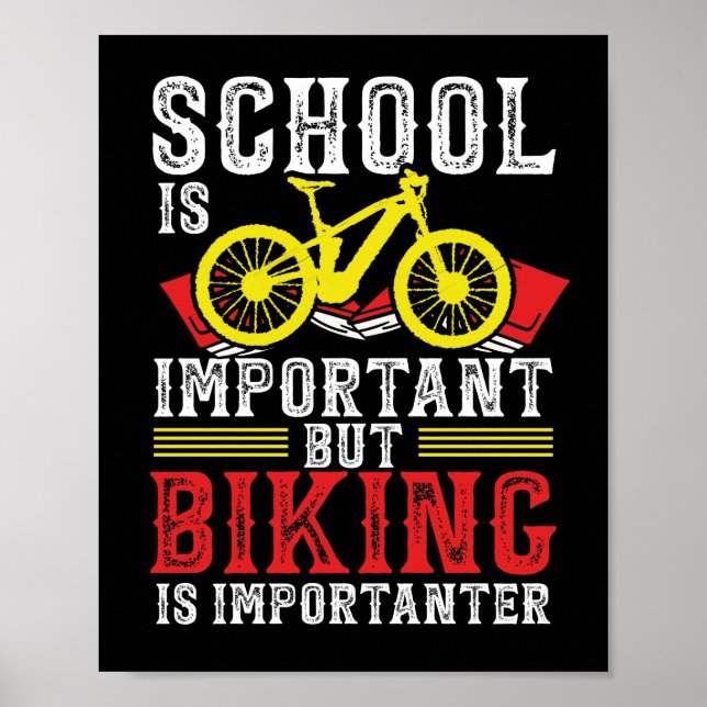 Mountain Bike Cycling Bicycle  School Is Important Poster (Front)