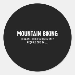 Mountain Bike Gifts For Men Need A Ll Mtb Classic Round Sticker
