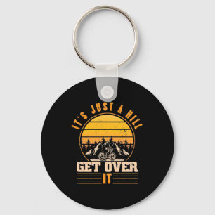 Mountain Bike It Is Just A Hill Key Ring