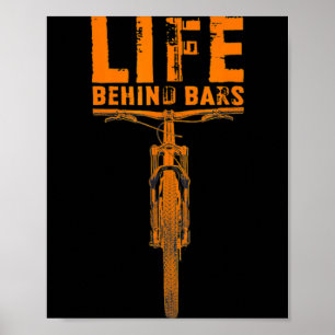Mountain Bike Life Behind Bars Funny Big Bike Bike Poster