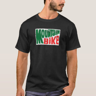 Mountain Bike Mtb Cycling For Riding Trails In Mor T-Shirt