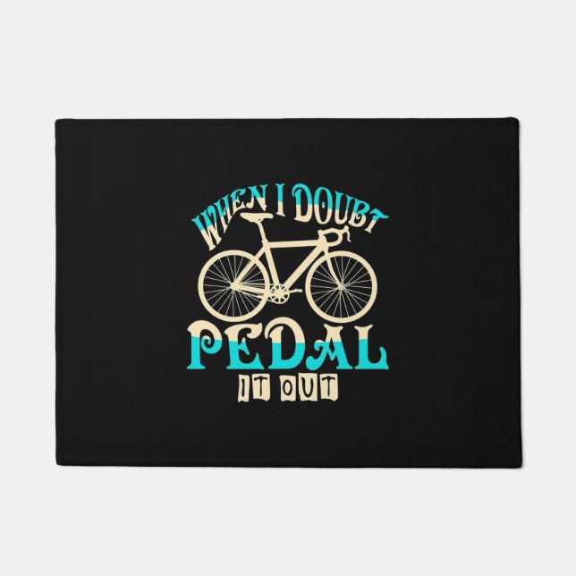 Mountain Bike When I Doubt Pedal It Out Doormat (Front)