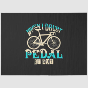 Mountain Bike When I Doubt Pedal It Out Tissue Paper