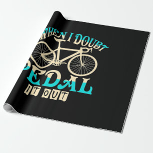 Mountain Bike When I Doubt Pedal It Out Wrapping Paper