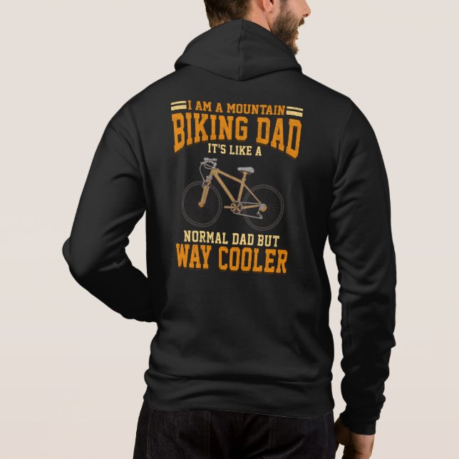 Mountain Biker Dad Funny Birthday Cyclist Gag Hoodie (Back)