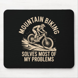 Mountain Biking And Fishing The Ultimate Problem S Mouse Pad
