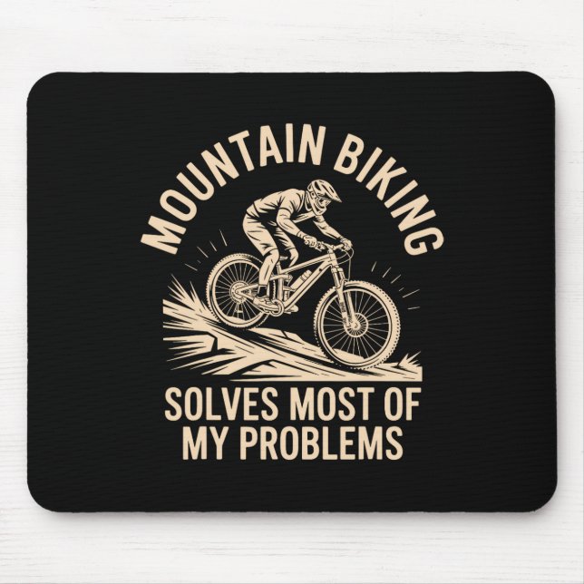 Mountain Biking And Fishing The Ultimate Problem S Mouse Pad (Front)