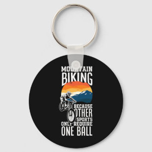 Mountain Biking Because Other Sports Require One L Key Ring