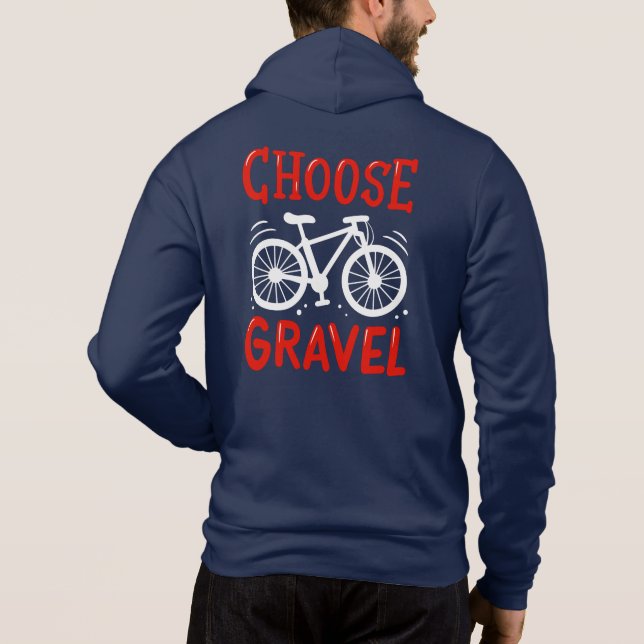 Mountain Biking Choose Gravel Cycling Gag Hoodie (Back)