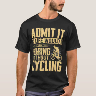 Mountain Biking Cycling Lover Road Bike Cyclist En T-Shirt