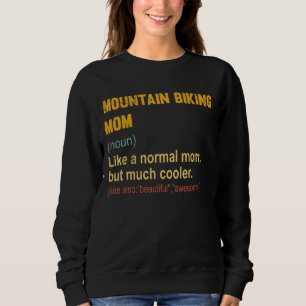 Mountain Biking Definition   Proud Mountain Biking Sweatshirt