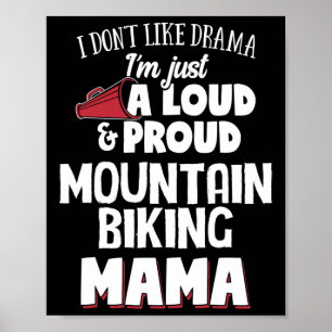 Mountain Biking Mom Design - Loud And Proud Mama! Poster