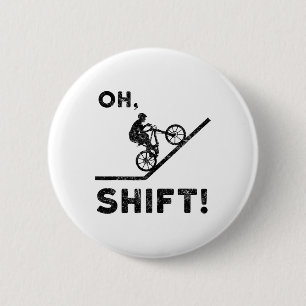 Mountain Biking, Mountain Bike, Funny, Oh Shift 6 Cm Round Badge