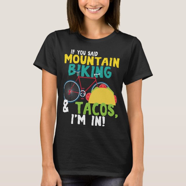 Mountain Biking Taco Lover Funny Men Women Gift T-Shirt (Front)
