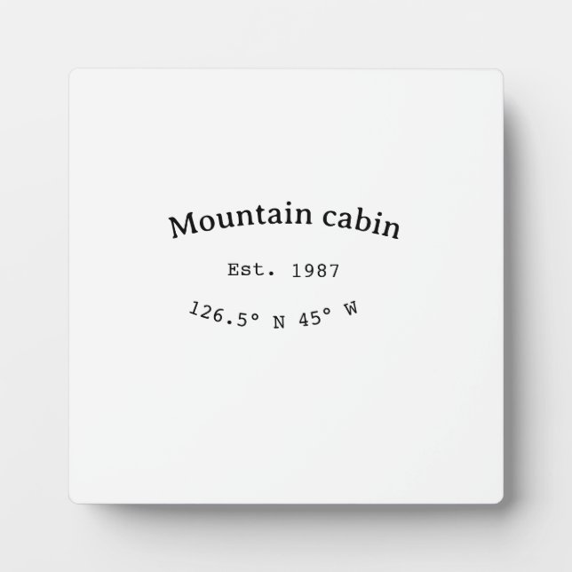 Mountain cabin s. Date year custom coordinates add Plaque (Front)