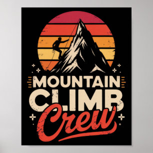 Mountain Climb Crew Adventure Enthusiasts Outdoor Poster