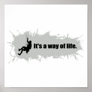 Mountain Climbing is a Way of Life Poster