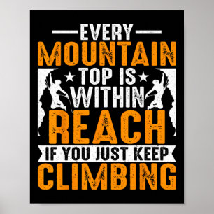 Mountain Climbing Lover - You Just Keep Climbing C Poster