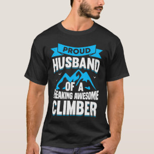 Mountain Climbing Rock Climb Climber Husband 2 T-Shirt