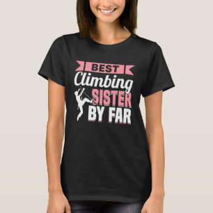 Mountain Climbing Rock Climb Climber Sister 5 T-Shirt