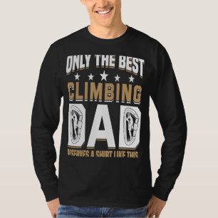 Mountain Climbing Rock Climb Father Climber Dad  1 T-Shirt