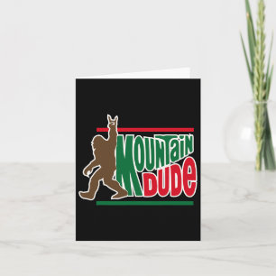 Mountain Dude Funny Big Foot Sasquatch Hiking Card