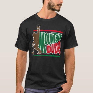 Mountain Dude Funny Big Foot Sasquatch T-Shirt