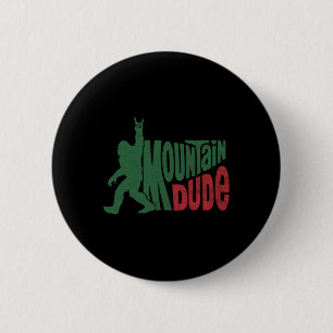 Mountain Dude Funny Bigfoot Sasquatch Hiking Gift 6 Cm Round Badge