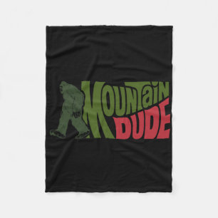Mountain Dude Funny Bigfoot Sasquatch Hiking Gift Fleece Blanket