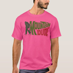 Mountain Dude Funny Bigfoot Sasquatch Hiking Gift T-Shirt