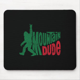 Mountain Dude Funny Bigfoot Sasquatch Rock On Hiki Mouse Pad