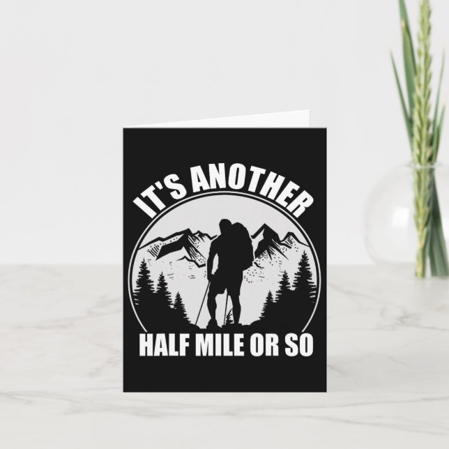 Mountain Hiking Camping It's Just Another Half Mil Card (Front)