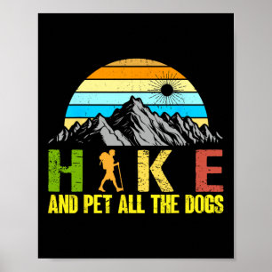 Mountain Hiking With My Dog Hike And Pet All The D Poster
