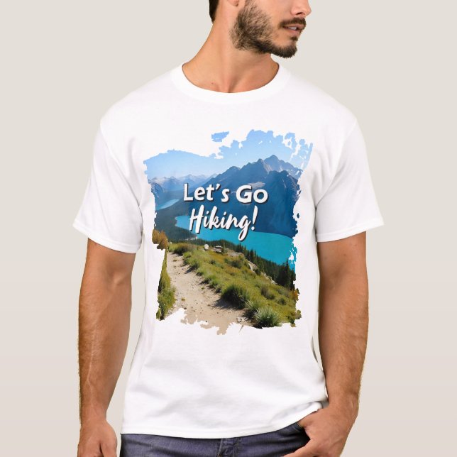 Mountain Lake Let's Go Hiking T-Shirt (Front)