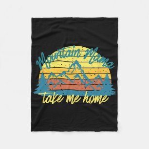 Mountain Mama Take Me Home Funny Hiking Fleece Blanket