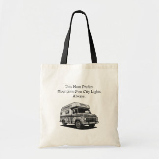 Mountain Mom Life Nature Lover City Escape Design Tote Bag
