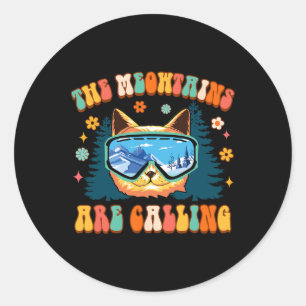 Mountain Skiing Lover Snowboard The Meowtains Are  Classic Round Sticker