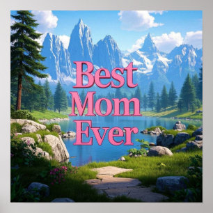 Mountain View Mother's Day Best Mum Ever Poster