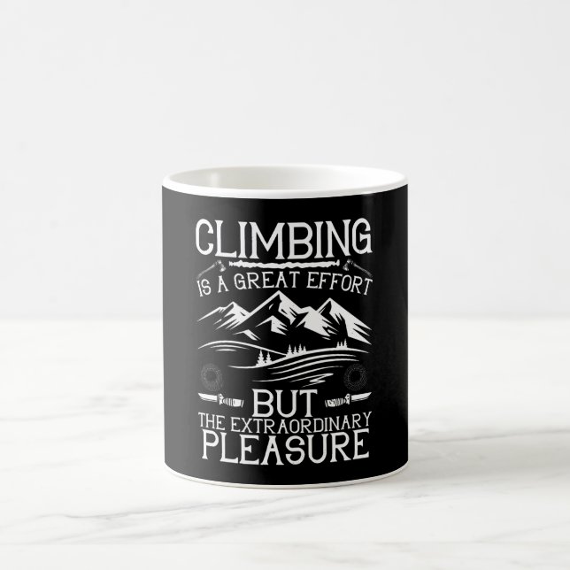 Mountaineering Climbing is Great Effort Coffee Mug (Center)