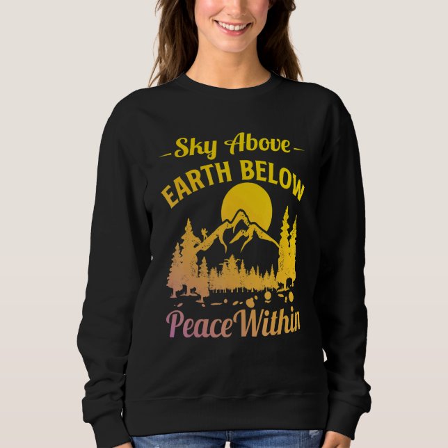 Mountaineers  Sky Above Earth Below Peace Within Sweatshirt (Front)