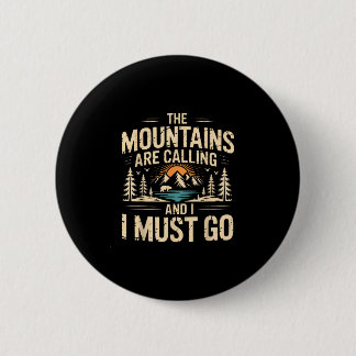 Mountains are calling &amp; must go retro 80s 90s 6 cm round badge