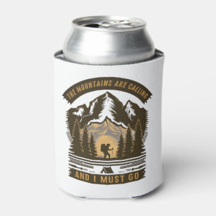 Mountains Are Calling And I Must Go Can Cooler