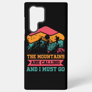 Mountains Are Calling And I Must Go, Hiking Lovers Samsung Galaxy Case