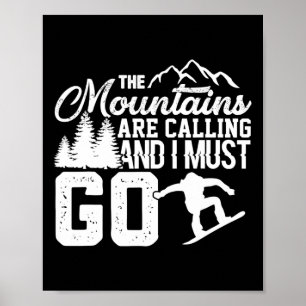 Mountains Are Calling And I Must Go White Snowboar Poster