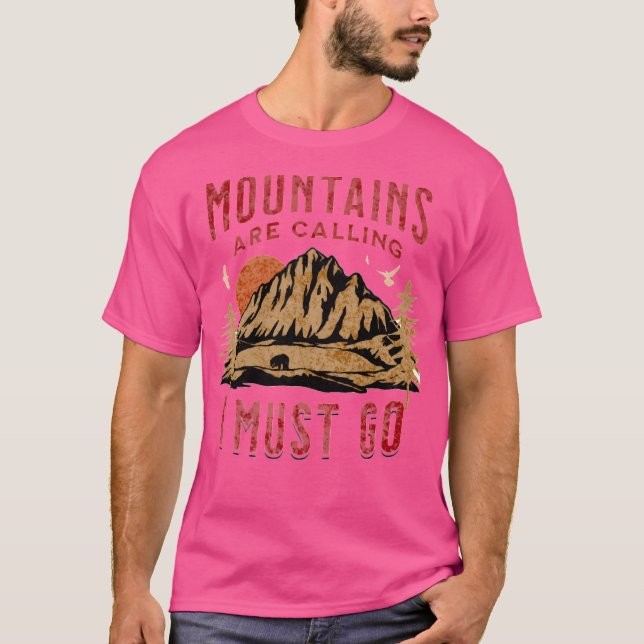 Mountains Are Calling I Must Go Active T-Shirt (Front)
