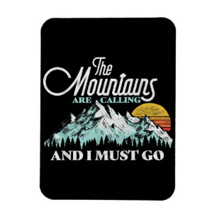 Mountains are Calling I Must Go Retro 80s Magnet