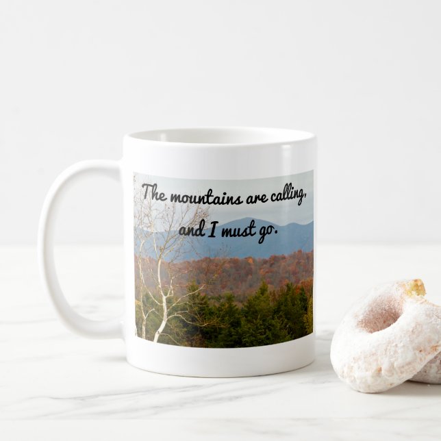 Mountains Are Calling I Must Go | Wanderlust Quote Coffee Mug (With Donut)