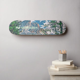 Mountains are Calling Pristine Snow Greenery Trees Skateboard