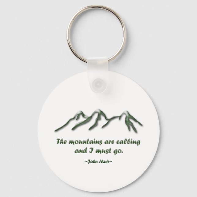 Mountains are calling/Snow tipped mtns Key Ring (Front)